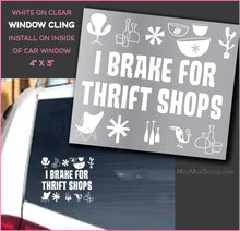 Load image into Gallery viewer, I Brake for Thrift Stores Window Cling