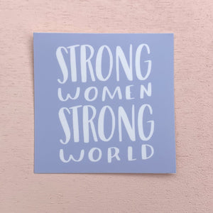 Strong Women Strong World Sticker - egads-shop