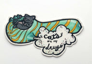 Cats Are My Drugs Sticker - egads-shop